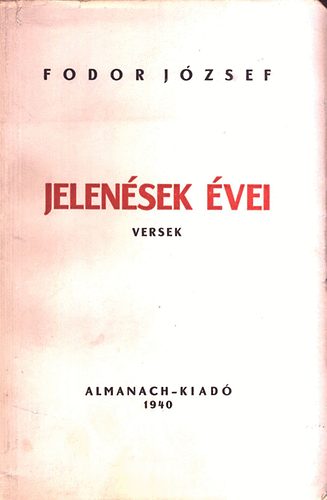Fodor József - Jelenések évei