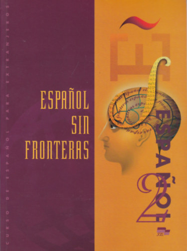 Espanol Sin Fronteras 2. Libro del Alumno (Nivel Intermedio) + Espanol Sin Fronteras 2. Cuaderno de Ejercicios