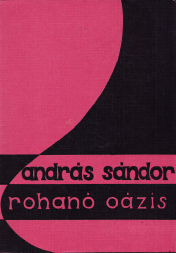 Andr�s S�ndor - Rohan� o�zis
