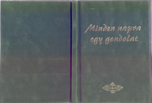 Gy�jt�tte: Dr. Tokodin� Ujh�zi Andrea - Minden napra egy gondolat (T.K.K.)