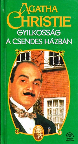 Agatha Christie - Gyilkossg a csendes hzban
