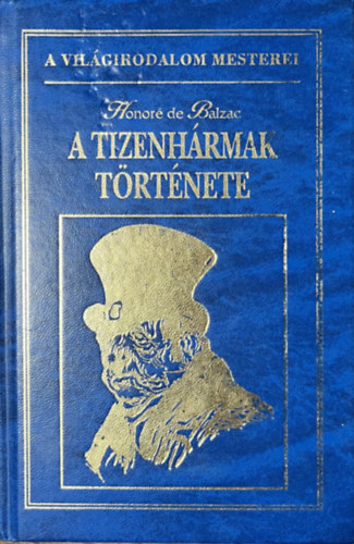 Honor� de Balzac - A tizenh�rmak t�rt�nete (H�rom kisreg�ny)