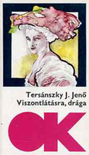 Tersánszky Józsi Jenő - Viszontlátásra drága...