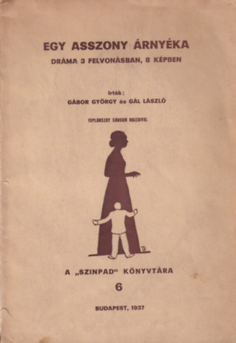 Gbor Gyrgy, Gl Lszl - Egy asszony rnyka