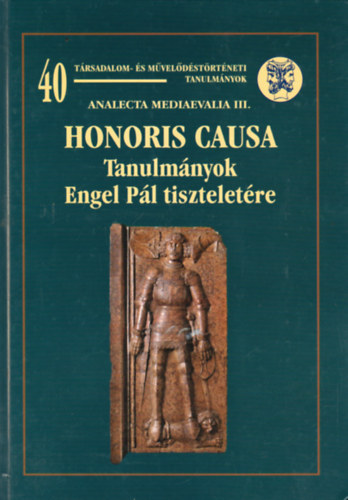 Glatz Ferenc  (szerk.) - Honoris Causa - Tanulmnyok Engel Pl tiszteletre