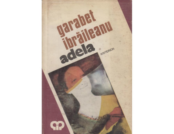 Garabet Ibraileanu - Adela (T�red�k Emil Codrescu napl�j�b�l)
