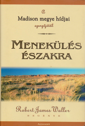 Robert James Waller - Menekls szakra