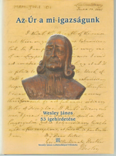 Wesley, John - Az r a mi igazsgunk