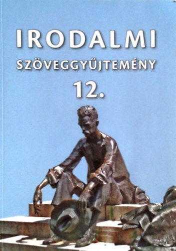 Mohcsy Kroly (szerk.) - Irodalmi szveggyjtemny 12.