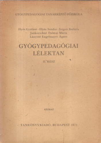 Illy�s - Szigeti - Jankovichn� - L�nyain� - Gy�gypedag�giai l�lektan II. r�sz