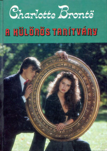 Charlotte Bront� - A k�l�n�s tan�tv�ny