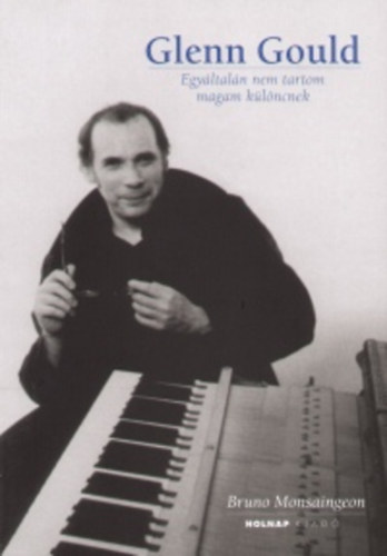 Bruno Monsaingeon - Glenn Gould