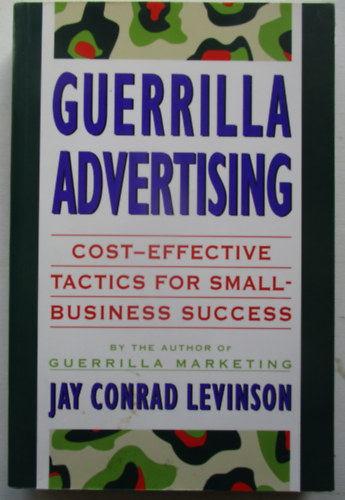 Jay Conrad Levinson - Guerrilla advertising
