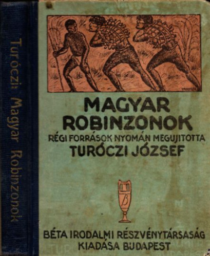 Tur�czi J�zsef - Magyar robinzonok (ill.: Trostler Gizella)