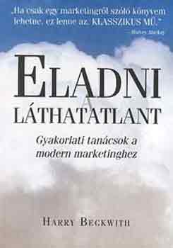 Harry Beckwith - Eladni a l�thatatlant
