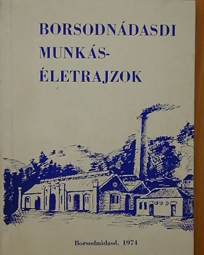 Dr. B�rdos S�ndor - Borsodn�dasdi munk�s�letrajzok