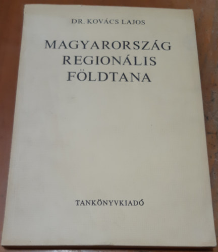 Dr. Kovács Lajos - Magyarország regionális földtana