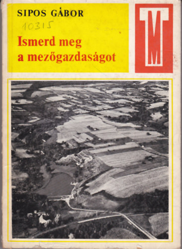 Sipos G�bor - Ismerd meg a mez�gazdas�got
