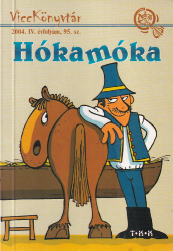 H�kam�ka - ViccK�nyvt�r 2004. IV. �vfolyam, 95. sz.