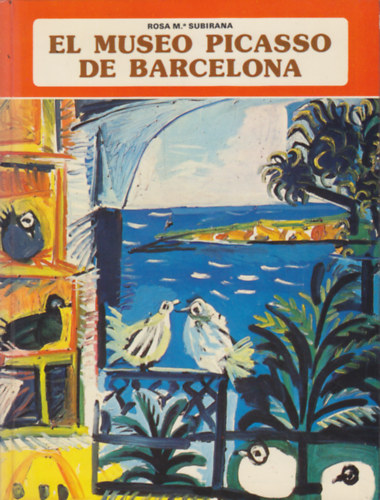 Rosa Maria Subirana Torrent - El Museo Picasso de Barcelona