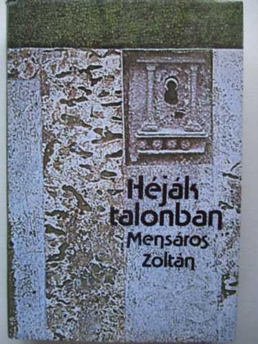 Mens�ros Zolt�n - H�j�k talonban