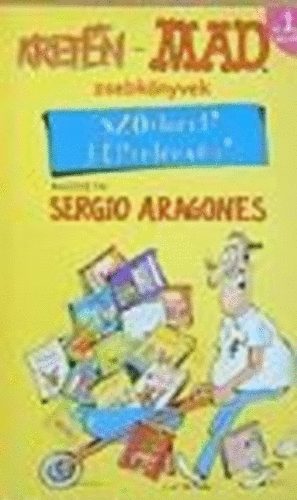 Sergio (rajzok) Aragones - Sztlanul? Kptelensg?
