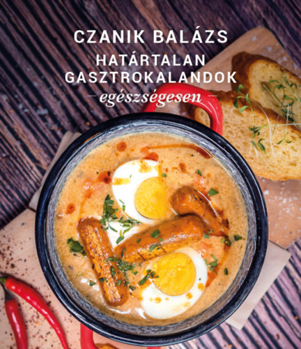 Czanik Balzs - Hatrtalan gasztrokalandok egszsgesen