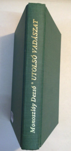 Monoszlóy Dezső - Utolsó vadászat