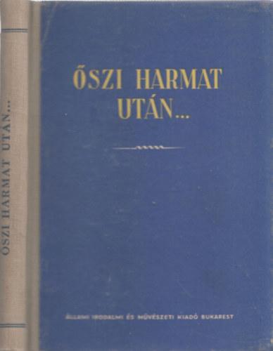 Kcziny Lszl (szerk.) - szi harmat utn... (Szemelvnyek kt ismeretlen, XVIII. szzadbeli nekesknyvbl) (dediklt)