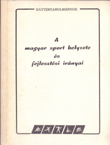 Ds gnes (szerk.) - A magyar sport helyzete s fejlesztsi irnyai