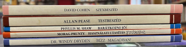 David Cohen, Allan Pease, Phyllis M. Shaw, Morag Prunty, Dr. Windy Dryden - 5 db H�tk�znapi Pszichol�gia: Szexbesz�d, Testbesz�d, Bar�tkozni j�!, Haszn�lati utas�t�s fi�khoz, B�zz magadban!