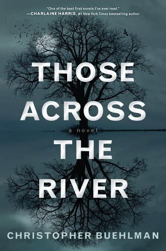 Christopher Buehlman - Those Across the River