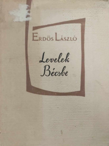 Erdős László - Levelek Bécsbe