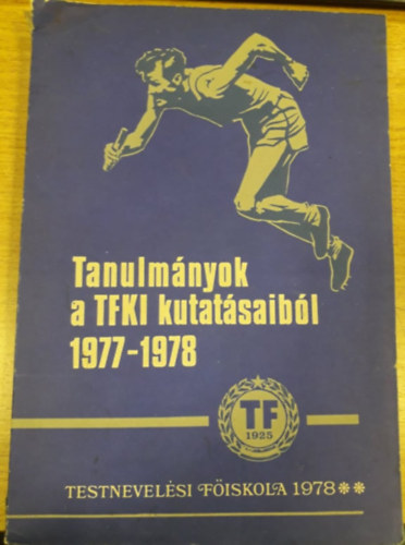 Arday Lszl - dr. Makkr Mrta (szerk.) - Tanulmnyok a TFKI kutatsaibl 1977-1978