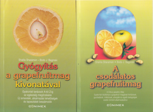 Shalila Sharamon - Bodo J. Baginski - 2db mű - A csodálatos grapefruitmag + Gyógyítás a grapefruitmag kivonatával