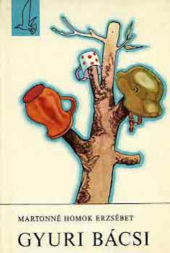 Martonn� Homok Erzs�bet - Gyuri b�csi (Balogh P�ter rajzaival)