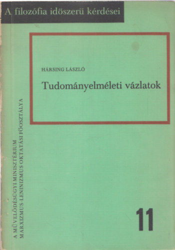 Hrsing Lszl - Tudomnyelmleti vzlatok (A filozfia idszer krdsei)