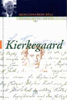 Brandenstein Bla - Kierkegaard /tanulmny/