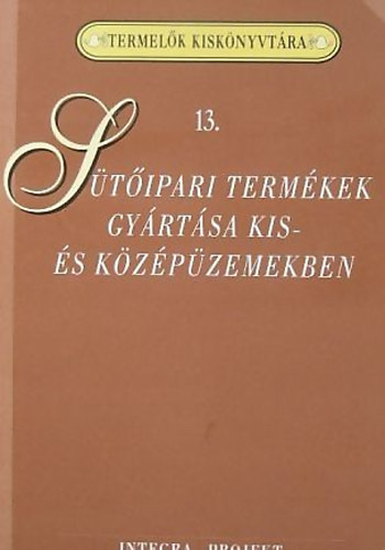 Szenes Endrn Dr. (szerkesztette) - Stipari termkek gyrtsa kis-s kzpzemekben