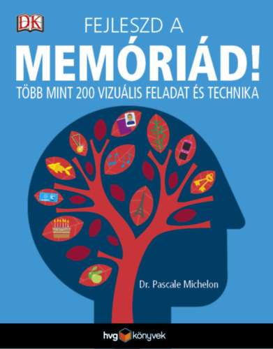 Dr. Michelon, Pascale - Fejleszd a memrid!