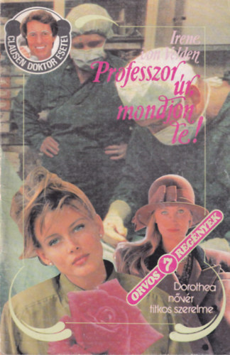 Irene Von Velden - Professzor �r, mondjon le!