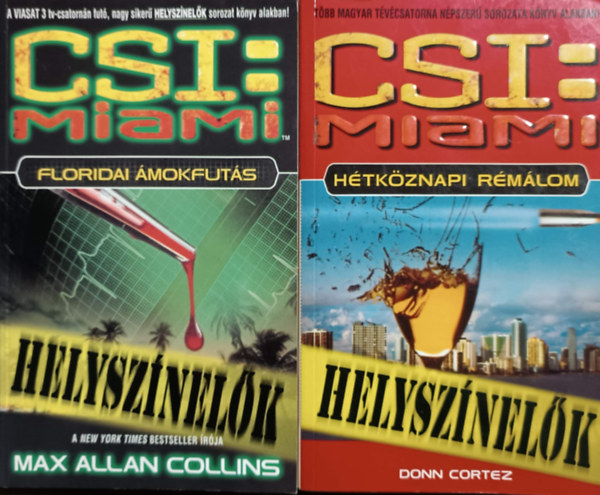 Donn Cortez, Max Allen Collins - CSI: Miami - Htkznapi rmlom + Floridai mokfuts (2 ktet)