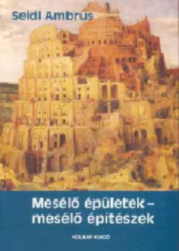 Seidl Ambrus - Mes�l� �p�letek-mes�l� �p�t�szek