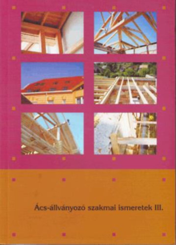 Szernyi Istvn, Gazs Anik - cs-llvnyoz szakmai ismeretek III.