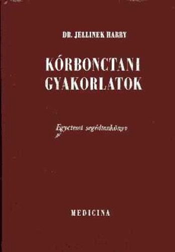 Dr. Jellinek Harry - K�rbonctani gyakorlatok (Egyetemi seg�dtank�nyv)