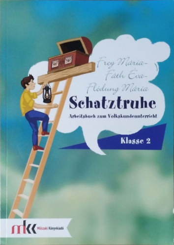 Frey M�ria - F�th �va - Fl�dung M�ria - Schatztruhe - Arbeitsbuch zum Volkskundeunterricht - Klasse 2