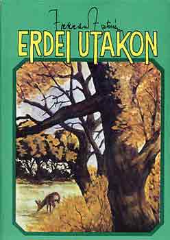 Fekete Istv�n - Erdei utakon
