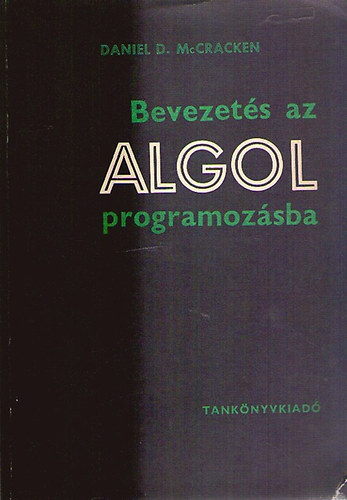Daniel D. McCracken - Bevezetés az ALGOL programozásba