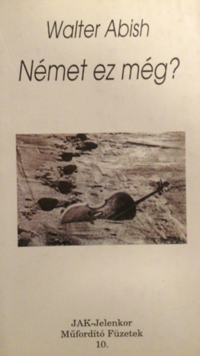 Walter Abish - N�met ez m�g?