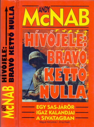 Andy McNab - Hvjele: Brav kett nulla (Egy SAS-jrr igaz kalandjai a sivatagban)